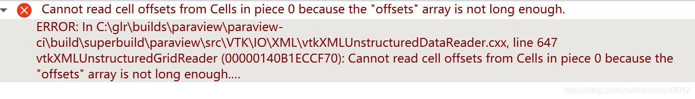 paraview加载＜cell＞错误： the “offsets/types“ array is not long enough-卡核